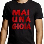 MAI UNA GIOIA | T-shirt