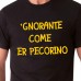 'GNORANTE COME ER PECORINO | T-shirt