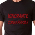 IGNORANTE CONSAPEVOLE | T-shirt
