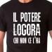 IL potere logora... | T-shirt