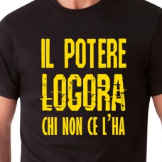 IL potere logora... | T-shirt