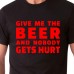 GIVE ME THE BEER... | T-shirt