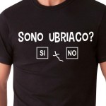 Sono Ubriaco?  | T-shirt